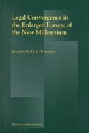 Legal convergence in the enlarged Europe of the new millennium