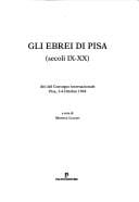 Gli Ebrei di Pisa (secoli IX-XX)