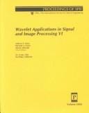 Wavelet applications in signal and image processing VI