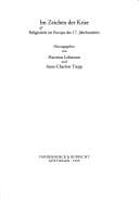 Im Zeichen der Krise: Religiositat im Europa des 17. Jahrhunderts (Veroffentlichungen des Max-Planck-Instituts fur Geschichte)