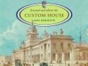 Around and about the Custom House