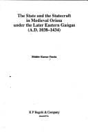 The state and statecraft in medieval Orissa under the later eastern Gaṅgas (A.D. 1038-1434)
