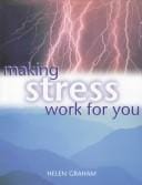 Making stress work for you