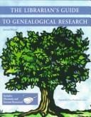 The librarian's guide to genealogical research