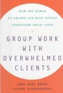 Group work with overwhelmed clients