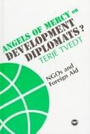 Angels of mercy or development diplomats?