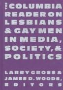 The Columbia reader on lesbians and gay men in media, society, and politics