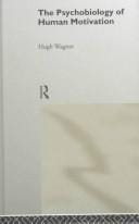 The psychobiology of human motivation