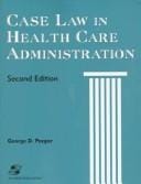 Case law in health care administration