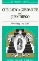 A retreat with Our Lady of Guadalupe and Juan Diego