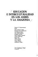 Educación e interculturalidad en los Andes y la Amazonía