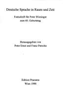 Deutsche Sprache in Raum und Zeit: Festschrift für Peter Wiesinger zum 60. Geburtstag (German Edition)