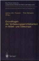 Grundfragen der Verfassungsgerichtsbarkeit in Mittel- und Osteuropa
