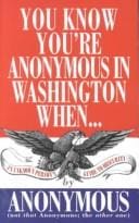 You know you're anonymous in Washington when--