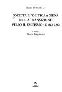 Società e politica a Siena nella transizione verso il fascismo (1918-1926)