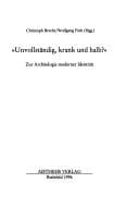 Unvollständig, krank und halb