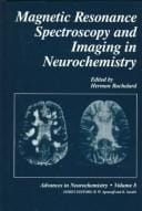 Magnetic resonance spectroscopy and imaging in neurochemistry