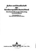 Kultur und Gesellschaft der Bundesrepublik Deutschland: Eine Festschrift zum 65. Geburtstag von Arno Klönne (German Edition)