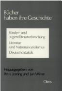 Bucher haben ihre Geschichte: Kinder- und Jugendliteratur, Literatur und Nationalsozialismus, Deutschdidaktik : Norbert Hopster zum 60. Geburtstag (German Edition)