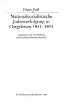 Nationalsozialistische Judenverfolgung in Ostgalizien 1941-1944