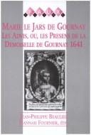 Les advis, ou, Les presens de la Demoiselle de Gournay