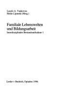 Familiale Lebenswelten und Bildungsarbeit