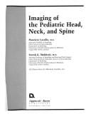 Imaging of the pediatric head, neck, and spine