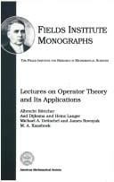 Lectures on operator theory and its applications