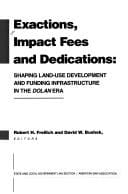 Exactions, impact fees, and dedications