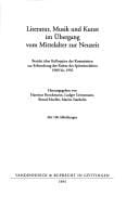 Literatur, Musik und Kunst im Übergang vom Mittelalter zur Neuzeit