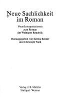 Neue Sachlichkeit im Roman: Neue Interpretationen zum Roman der Weimarer Republik (German Edition)