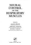 Neural control of the respiratory muscles