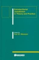 Extraterritorial jurisdiction in theory and practice