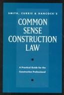 Smith, Currie & Hancock's common sense construction law