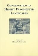 Conservation in Highly Fragmented Landscapes