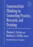Constructivist thinking in counseling practice, research, and training
