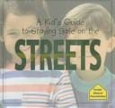 A kid’s guide to staying safe on the streets