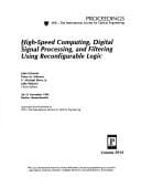 High-speed computing, digital signal processing, and filtering using reconfigurable logic