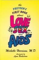The preteen's first book about love, sex, and AIDS