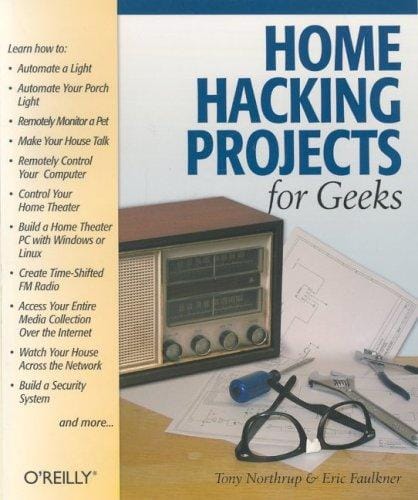 Home hacking projects for geeks