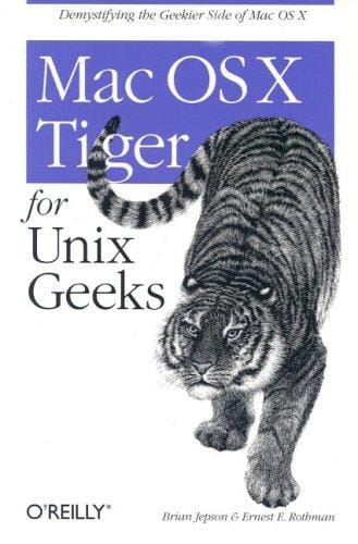 Mac OS X Tiger for Unix geeks