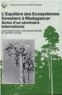 L'Equilibre des ecosystèmes forestiers à Madagascar