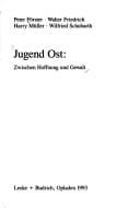 Jugend Ost: Zwischen Hoffnung und Gewalt (German Edition)