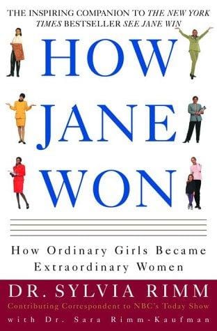 How Jane won : 55 successful women share how they grew from ordinary girls to extraordinary women
