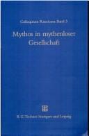 Colloquium Rauricum Band 3 Mythos in mythenloser Gesellschaft: Das Paradigma Roms (German Edition)