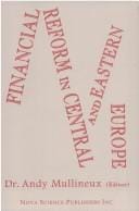 Financial reform in Central and Eastern Europe / edited by Andy Mullineux