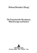 Die Französische Revolution, Mitteleuropa und Italien