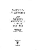 Pierwsza w Europie 200 rocznica Konstytucji 3 maja 1791-1991