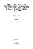 A Cost effective use of computer aided technologies and integration methods in small and medium sized companies