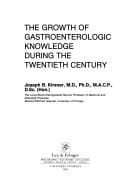 The Growth of gastroenterologic knowledge during the twentieth century
